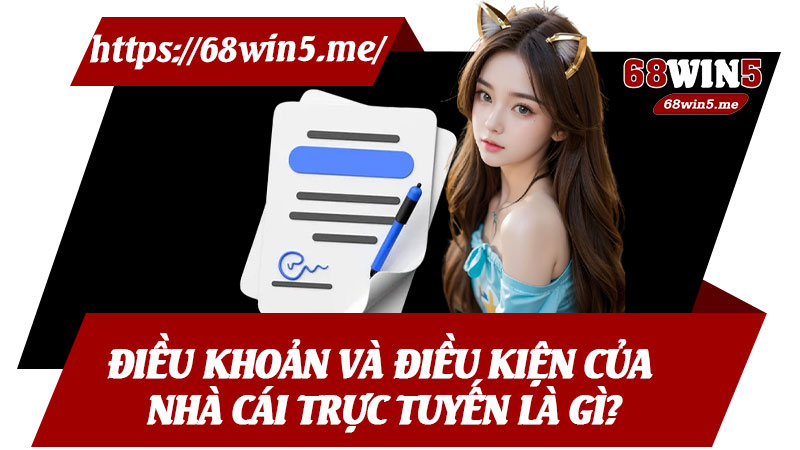 Điều Khoản và Điều Kiện Của Nhà Cái Trực Tuyến Là Gì?