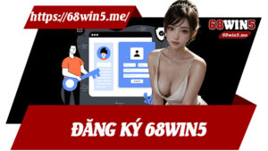 Đăng Ký 68win5