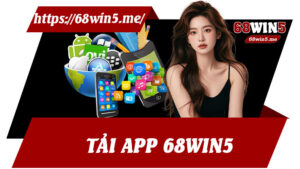 Tải App 68win5